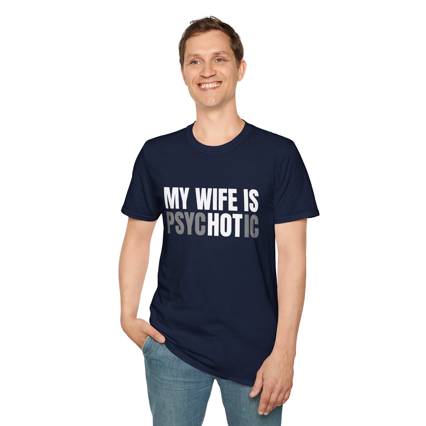 My Wife Is Psyc'hot'ic T-Shirt