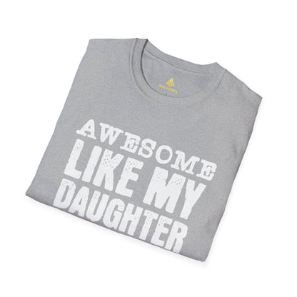 Awesome Like My Daughter T-Shirt