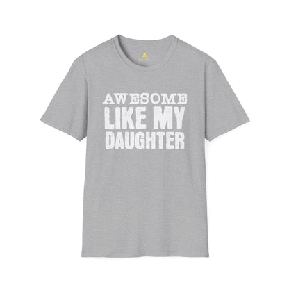 Awesome Like My Daughter T-Shirt