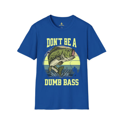 Don't Be A Dumb Bass T-Shirt