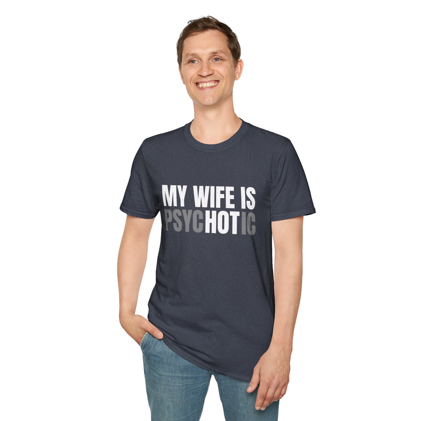 My Wife Is Psyc'hot'ic T-Shirt