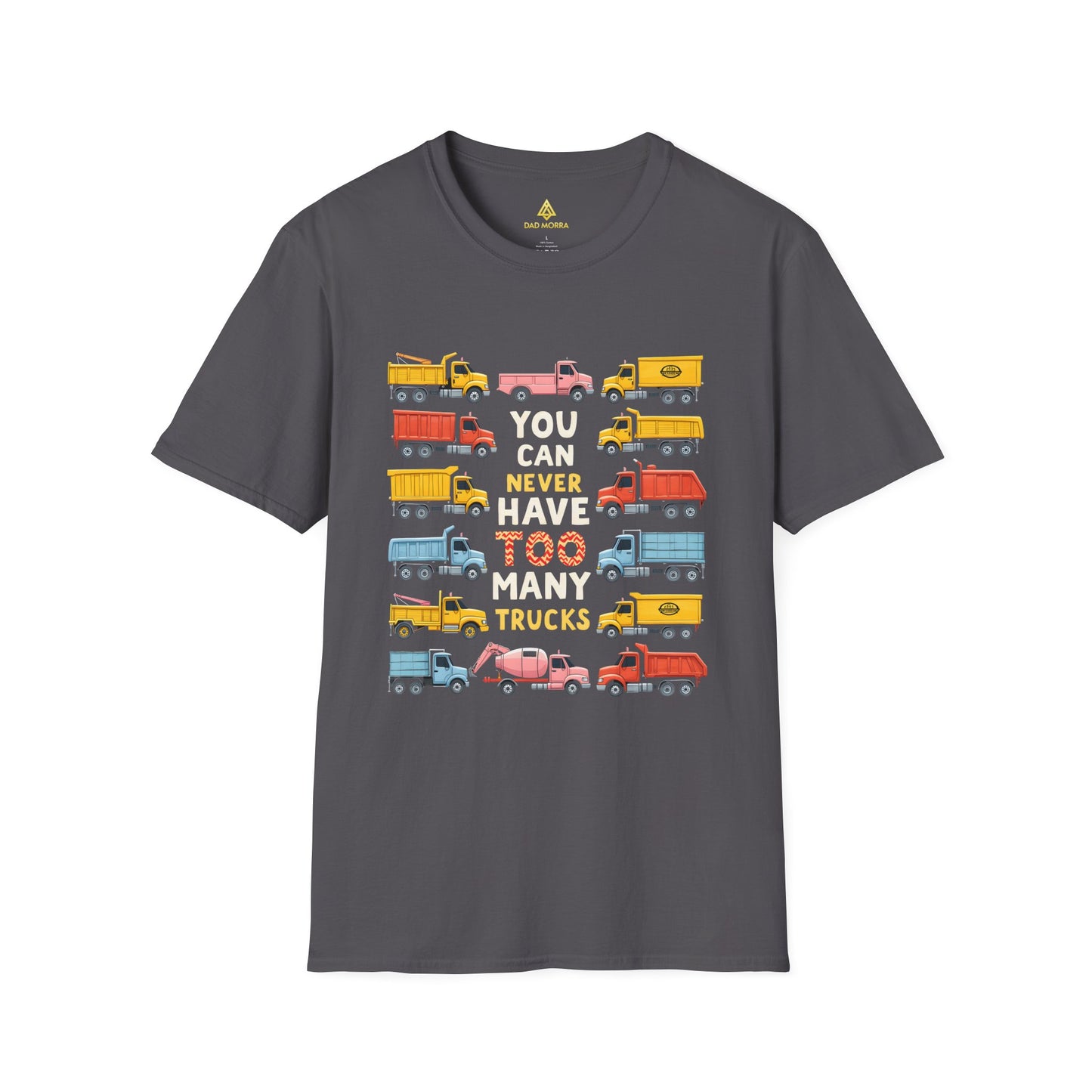 You Can Never Have Too Many Trucks T-Shirt