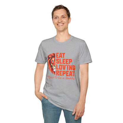 Eat Sleep Loving Repeat Proud To Be A Daddy T-Shirt