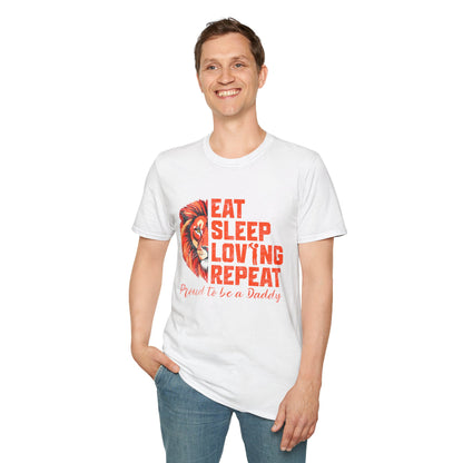 Eat Sleep Loving Repeat Proud To Be A Daddy T-Shirt