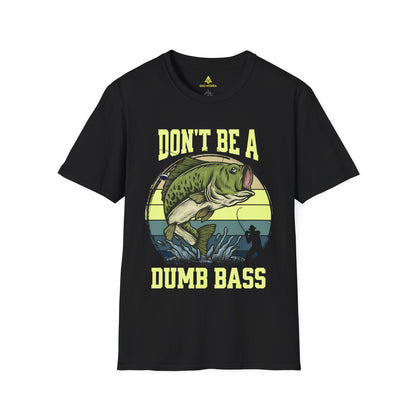 Don't Be A Dumb Bass T-Shirt