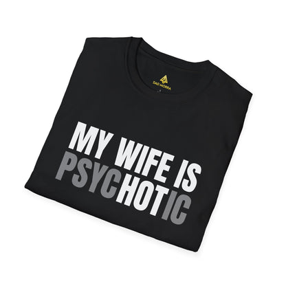 My Wife Is Psyc'hot'ic T-Shirt