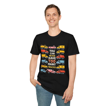 You Can Never Have Too Many Trucks T-Shirt