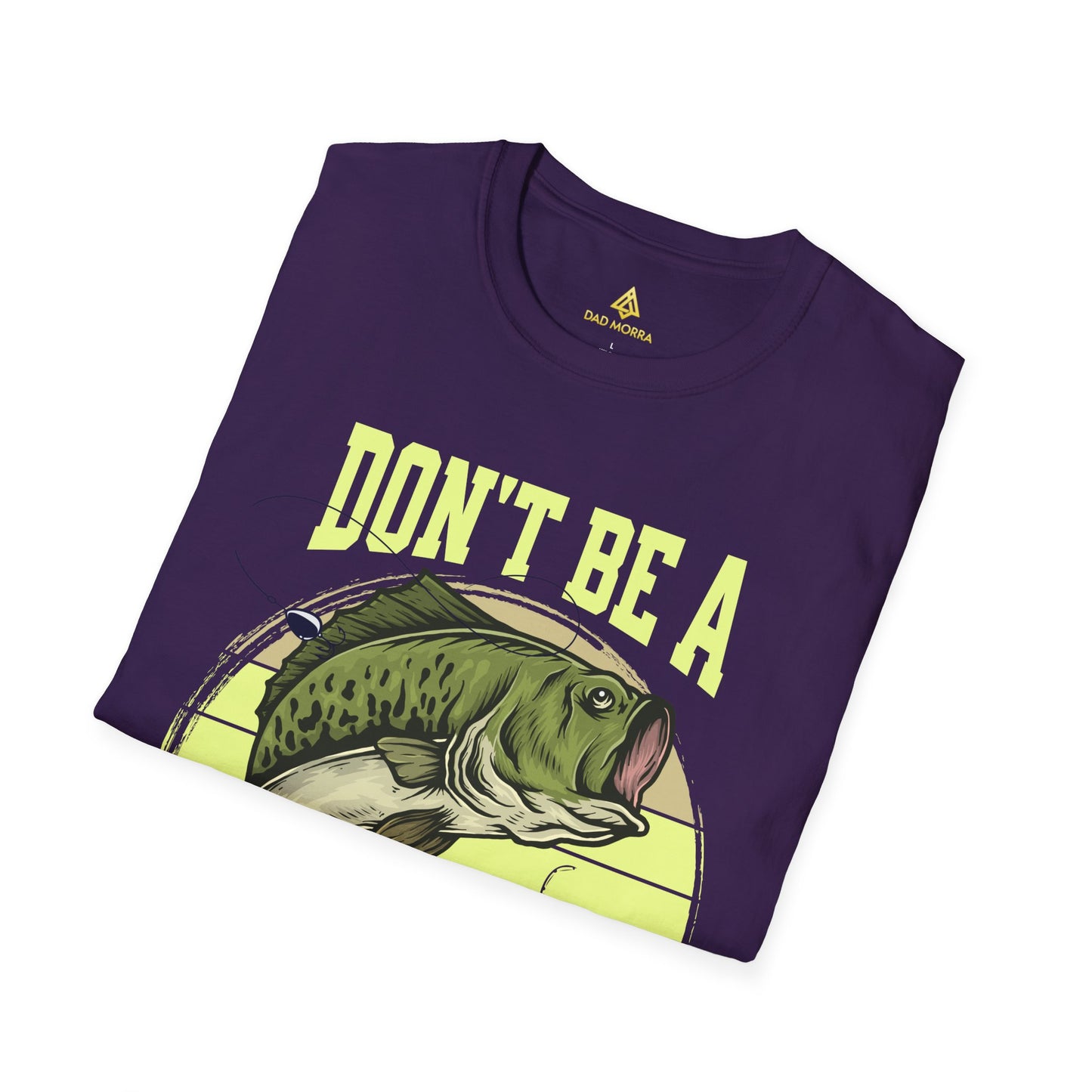 Don't Be A Dumb Bass T-Shirt