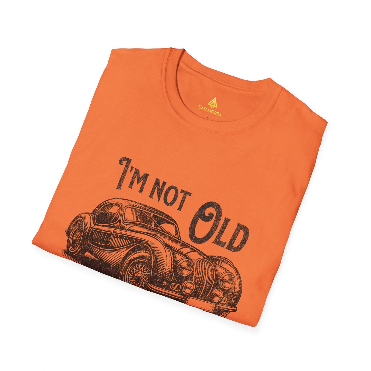 I'm Not Old I'm Classic T-Shirt