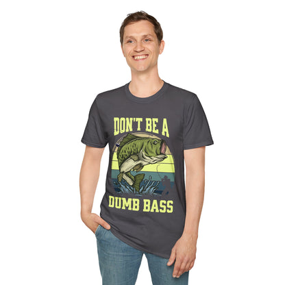 Don't Be A Dumb Bass T-Shirt