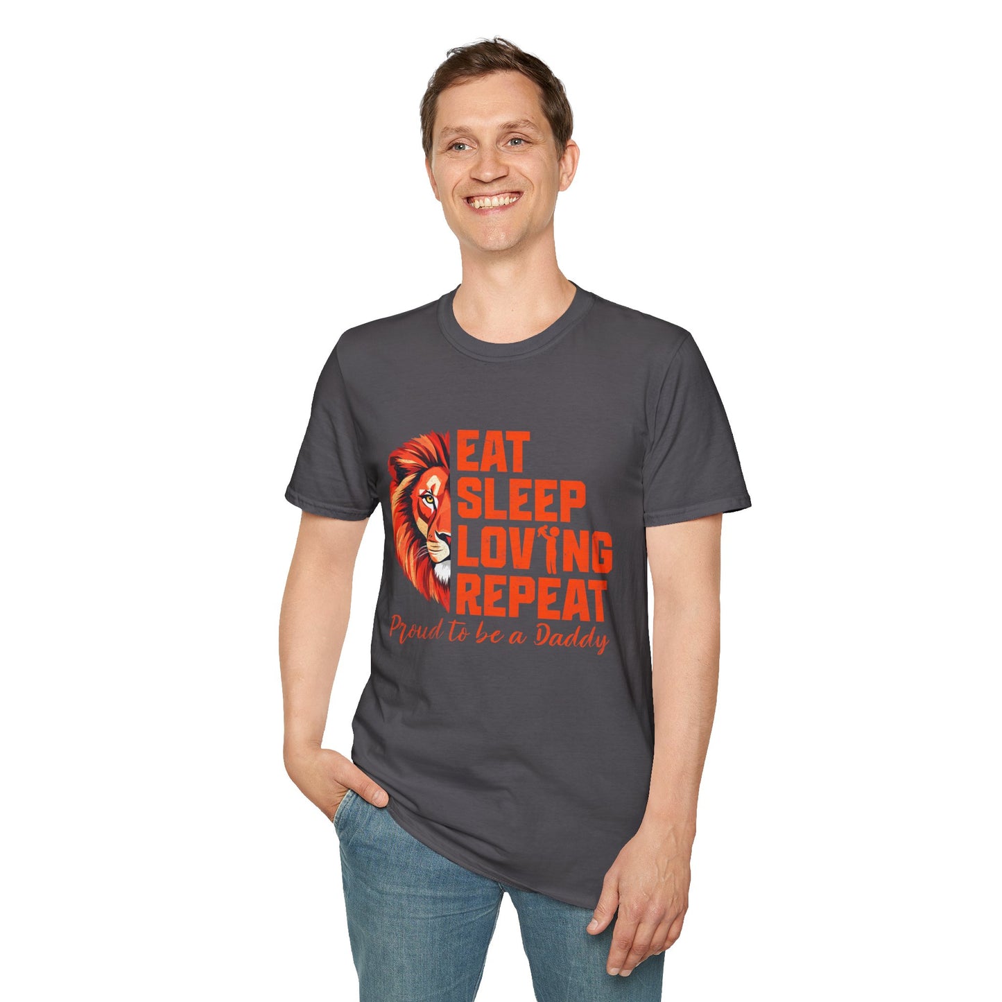 Eat Sleep Loving Repeat Proud To Be A Daddy T-Shirt