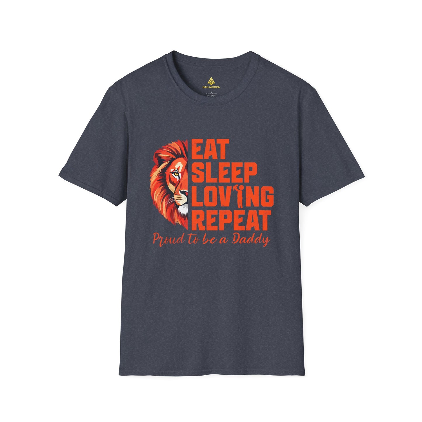 Eat Sleep Loving Repeat Proud To Be A Daddy T-Shirt