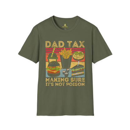 Dad Tax Making Sure It's Not Poison T-Shirt