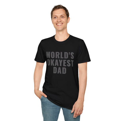 World's Okayest Dad T-Shirt