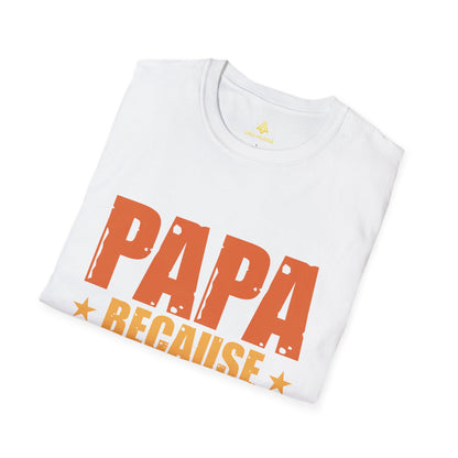 Papa Because Grandpa Is For Old Guys T-Shirt