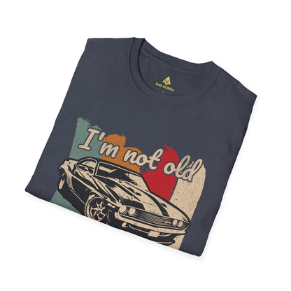 I'm Not Old I'm Classic T-Shirt