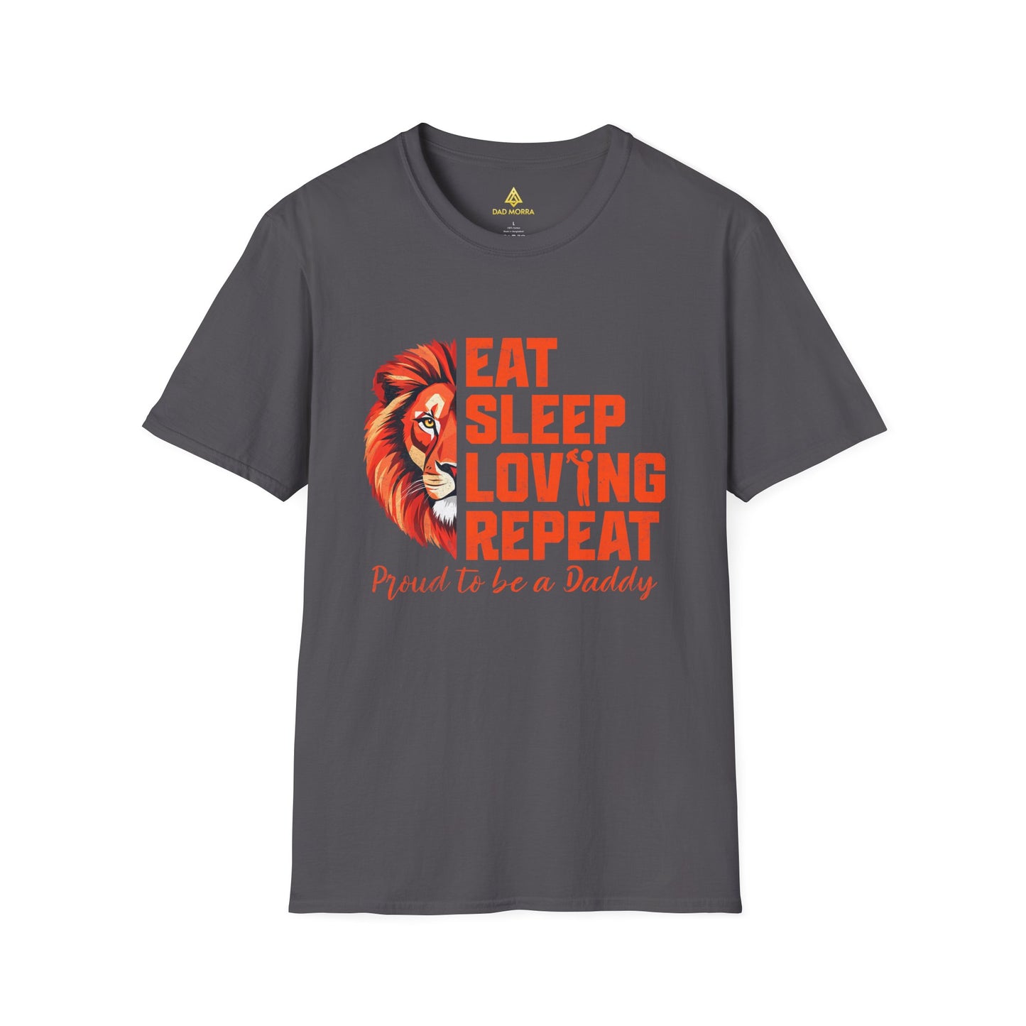 Eat Sleep Loving Repeat Proud To Be A Daddy T-Shirt