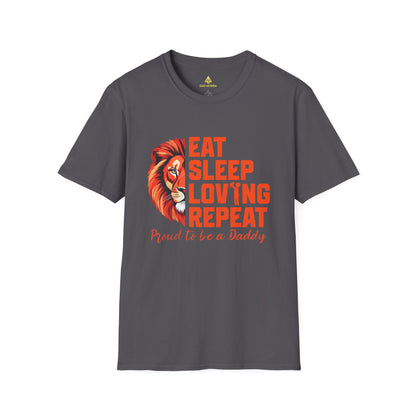 Eat Sleep Loving Repeat Proud To Be A Daddy T-Shirt