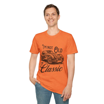 I'm Not Old I'm Classic T-Shirt