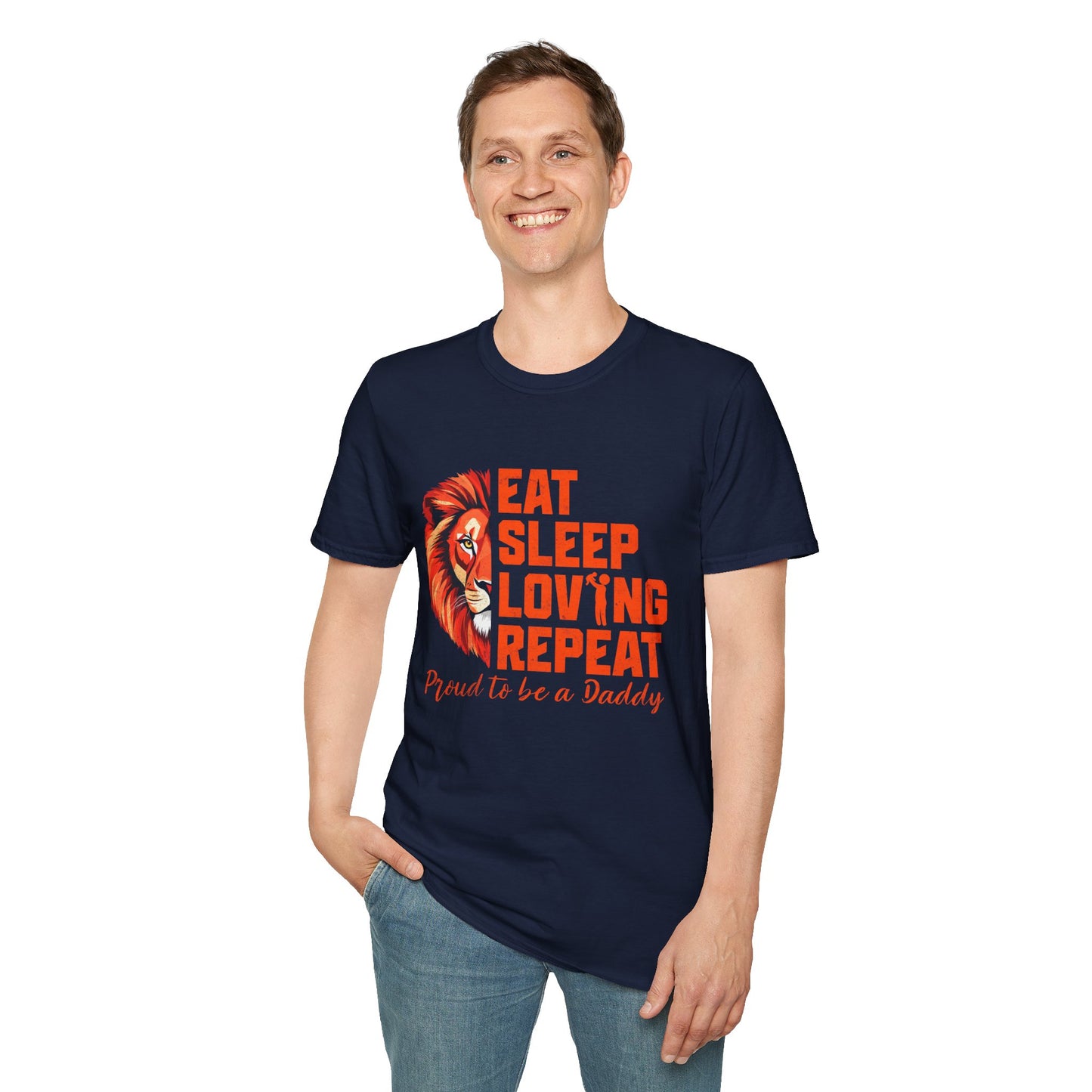 Eat Sleep Loving Repeat Proud To Be A Daddy T-Shirt