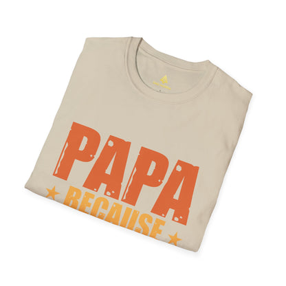 Papa Because Grandpa Is For Old Guys T-Shirt