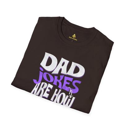 Dad Jokes Are How Eye Roll T-Shirt