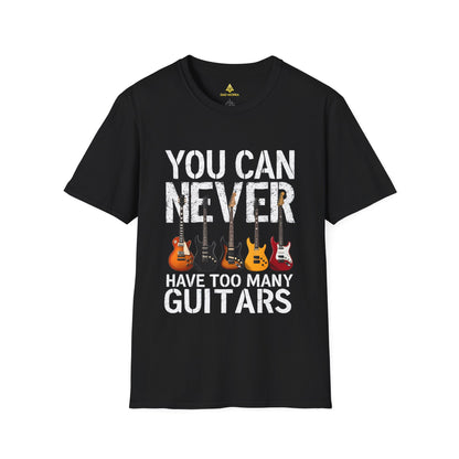 You Can Never Have Too Many Guitars T-Shirt