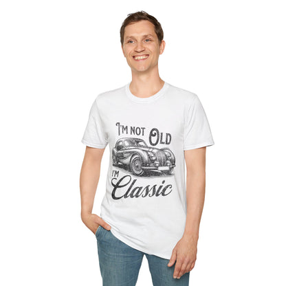 I'm Not Old I'm Classic T-Shirt