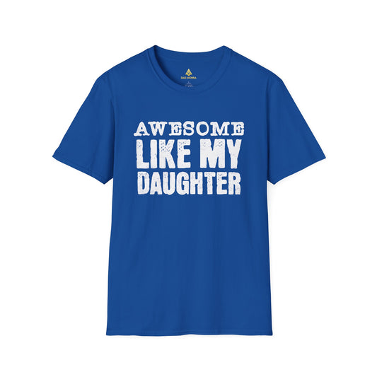 Awesome Like My Daughter T-Shirt