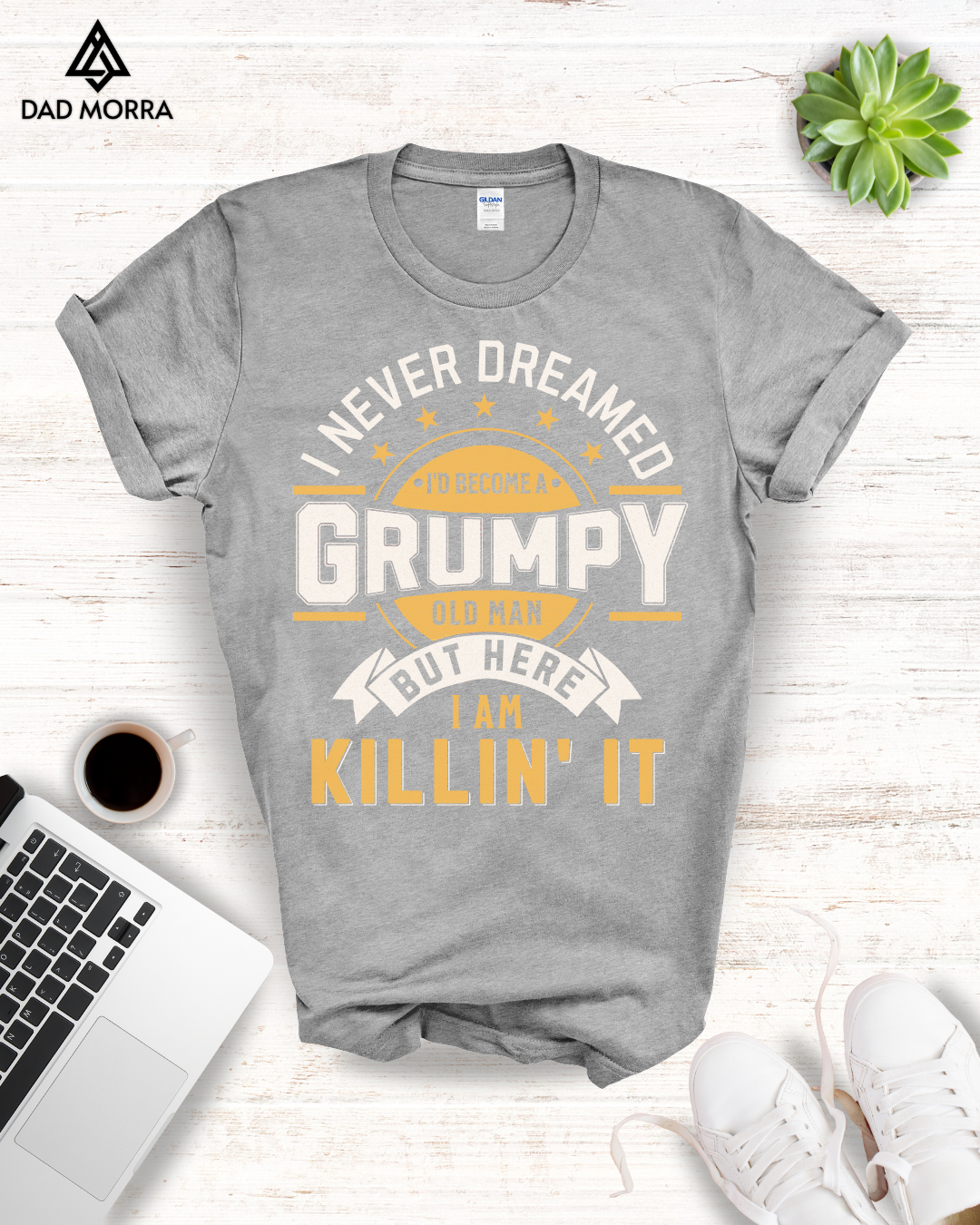 I Never Dreamed I'd Become A Grumpy Old Man T-Shirt